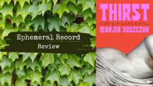 EP Review Thirst by Marina Yuszczuk